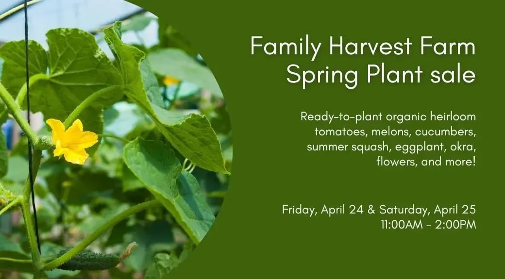 Family Harvest Farm Spring Plant Sale 1