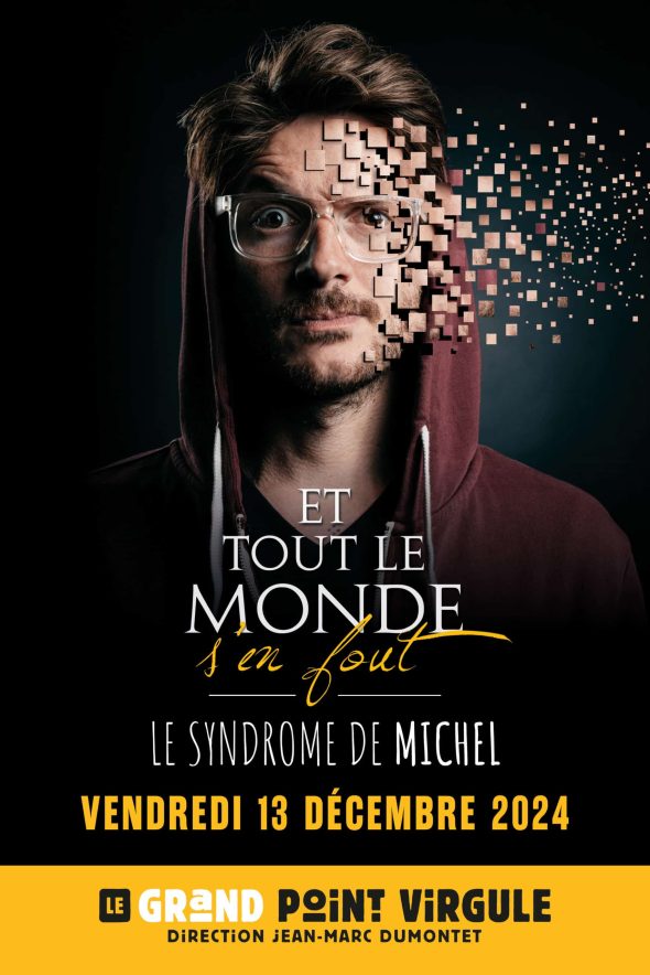 ET TOUT LE MONDE S’EN FOUT - LE SYNDROME DE MICHEL 1