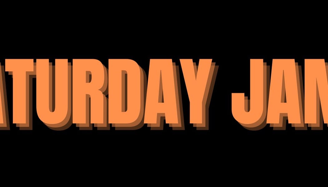 The Saturday Jam 1