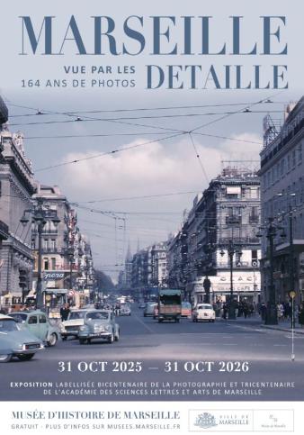 Visite coup de cœur de l'exposition "Marseille vue par les Detaille - 164 ans de photos"