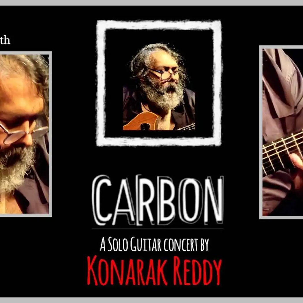 CARBON II: A Solo Guitar Concert By Konarak Reddy 1