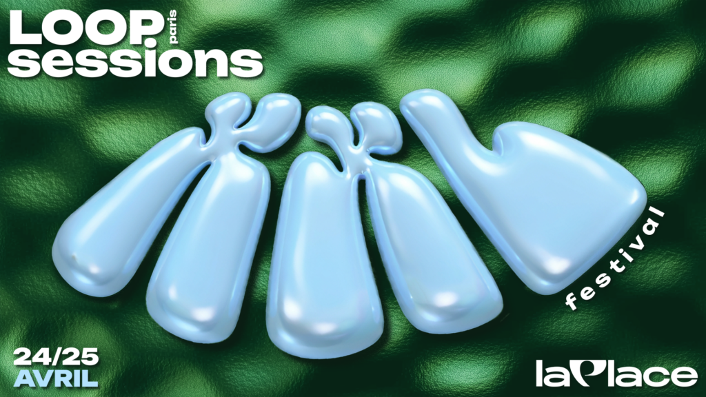 Loop Sessions Paris XXL 1