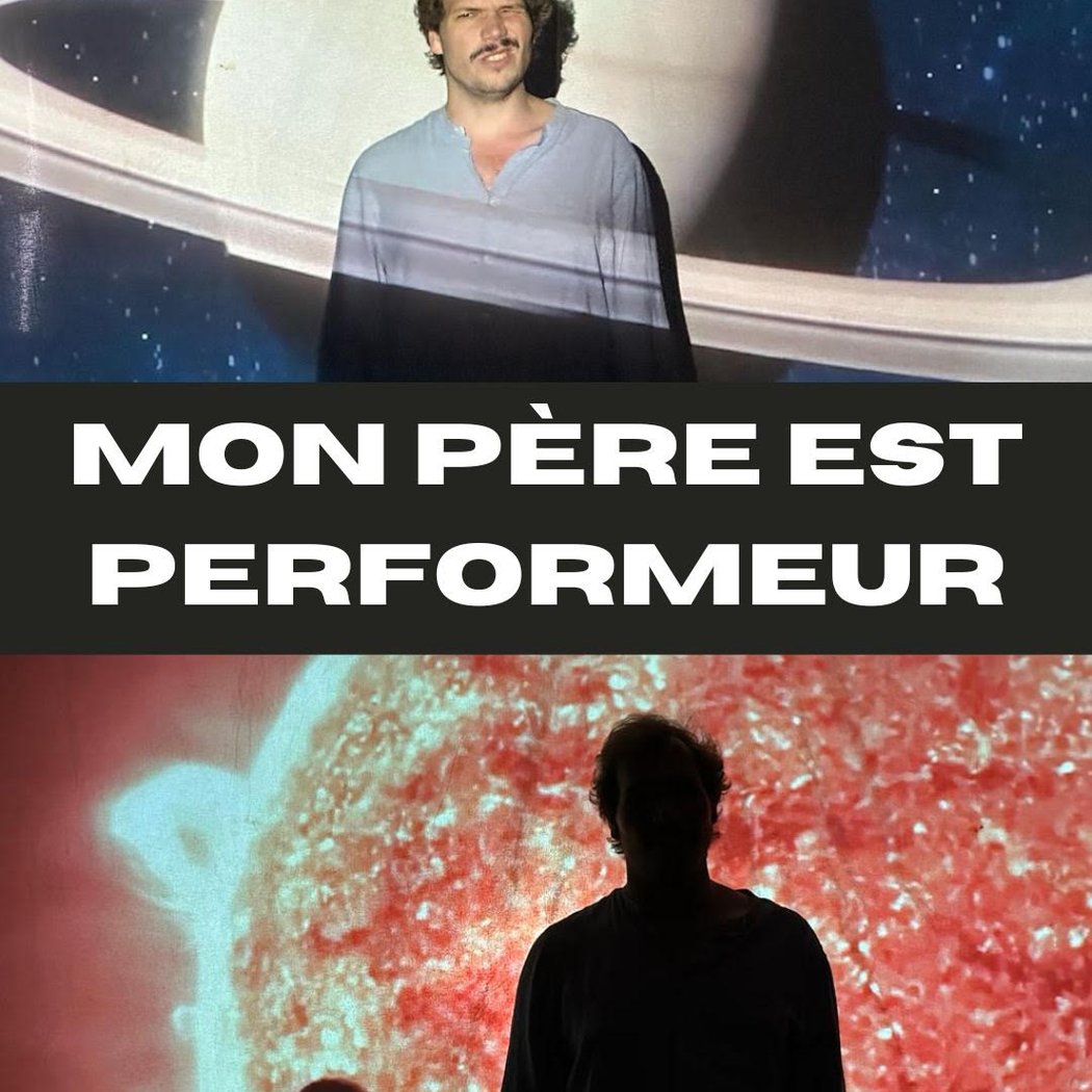 Mon père est performeur 1