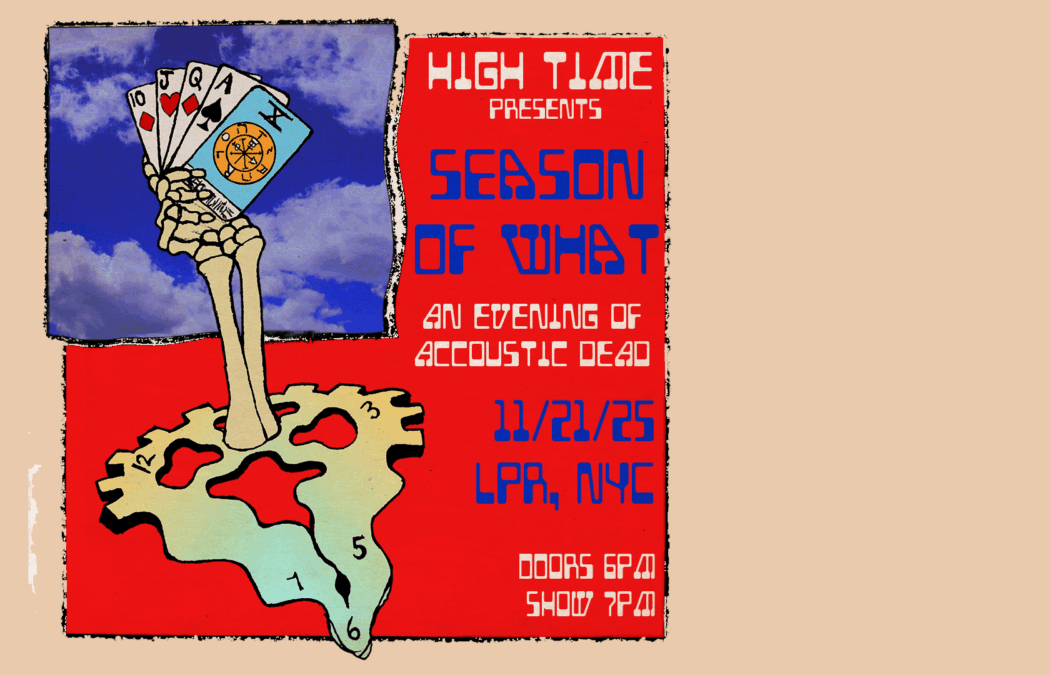 High Time Presents Season of What 1