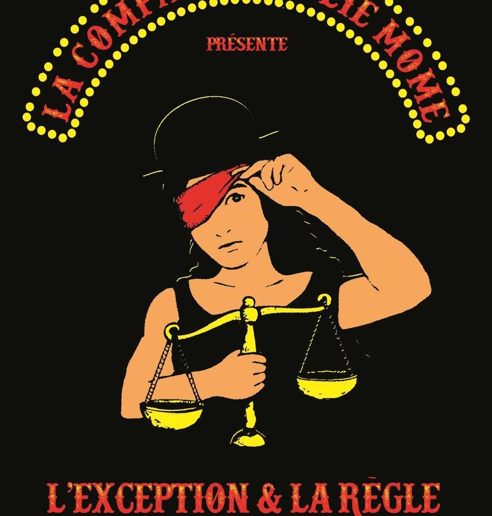 L’EXCEPTION ET LA RÈGLE – COMPAGNIE JOLIE MÔME 3