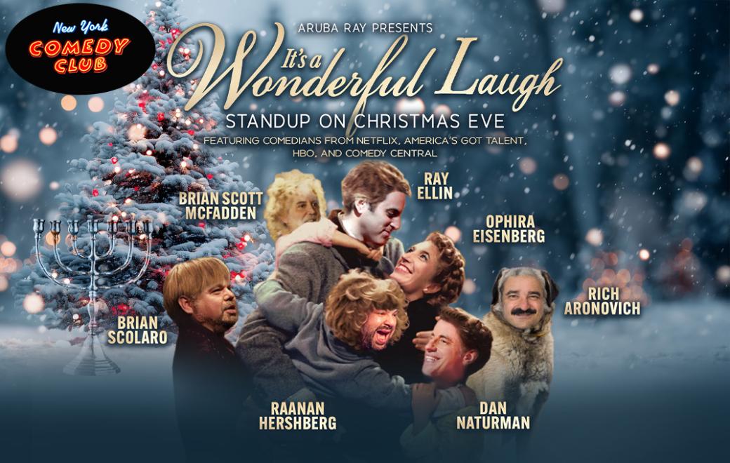 It’s a Wonderful Laugh ft: Dan Naturman, Ray Ellin, Ophira Eisenberg, Brian Scott McFadden, Raanan Hershberg, Brian Scolaro, Rich Aronovich 1