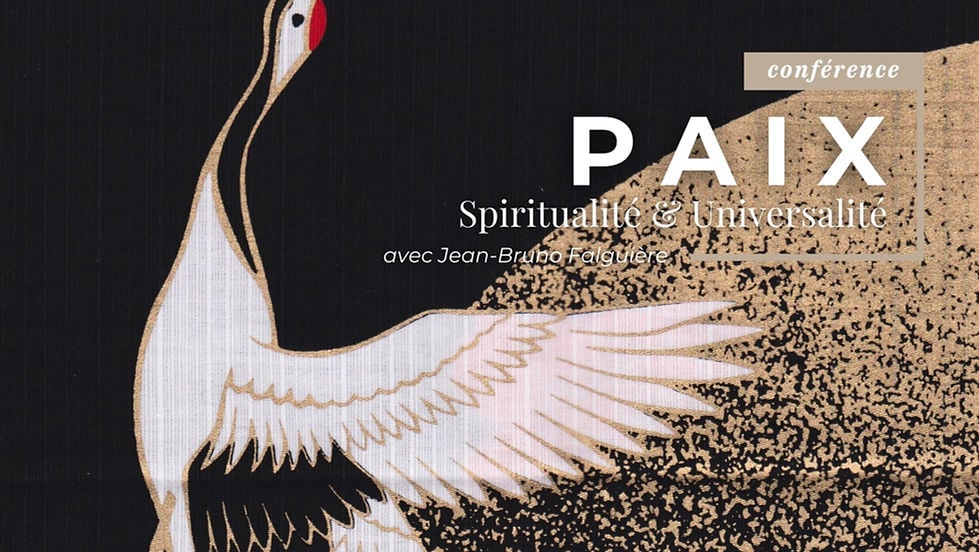 Paix, Spiritualité et Universalité avec Jean-Bruno Falguière 1