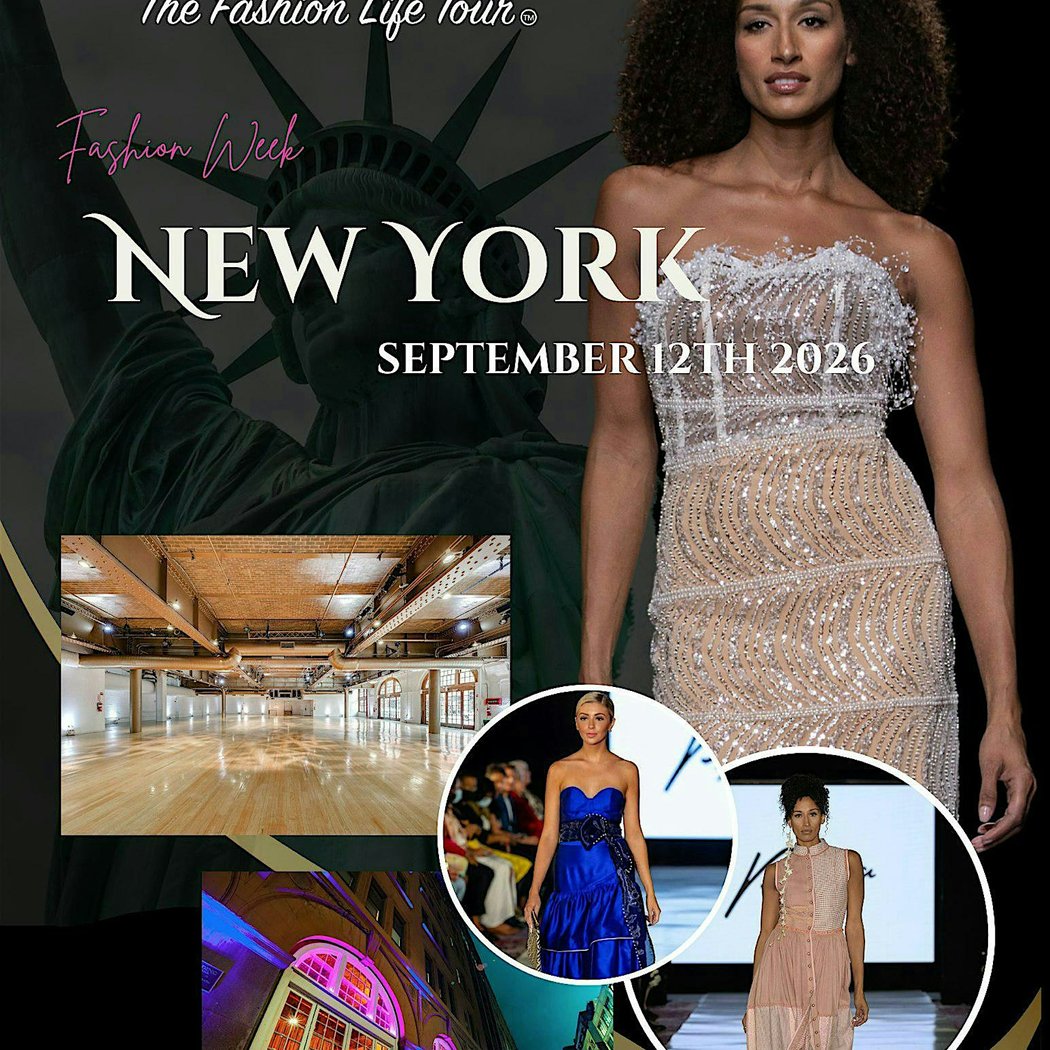 The Fashion Life Tour NYFW September 12th 2026