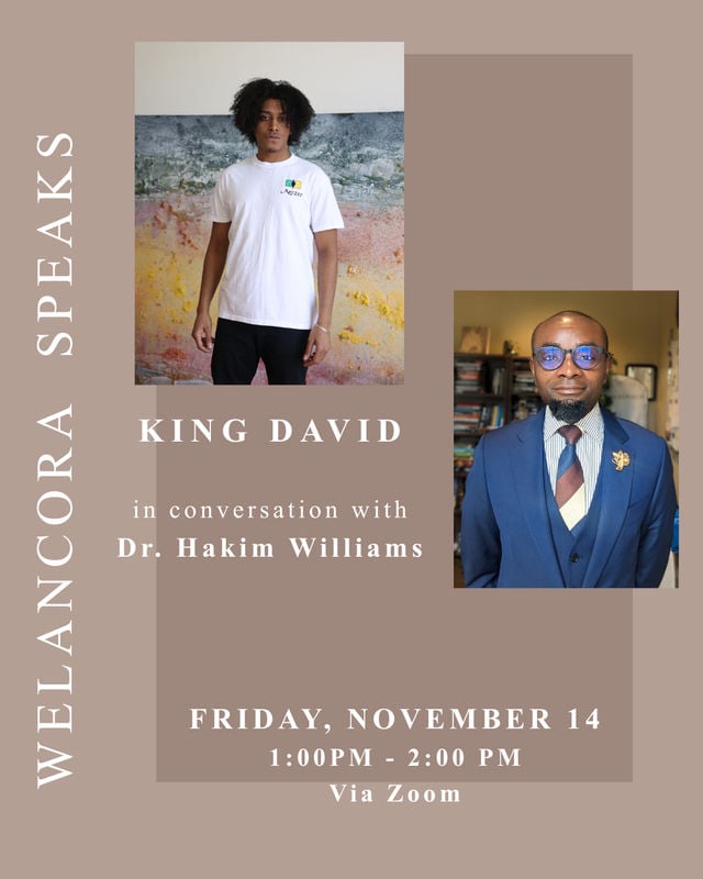 Welancora Speaks: King David in Conversation with Dr. Hakim Williams 1