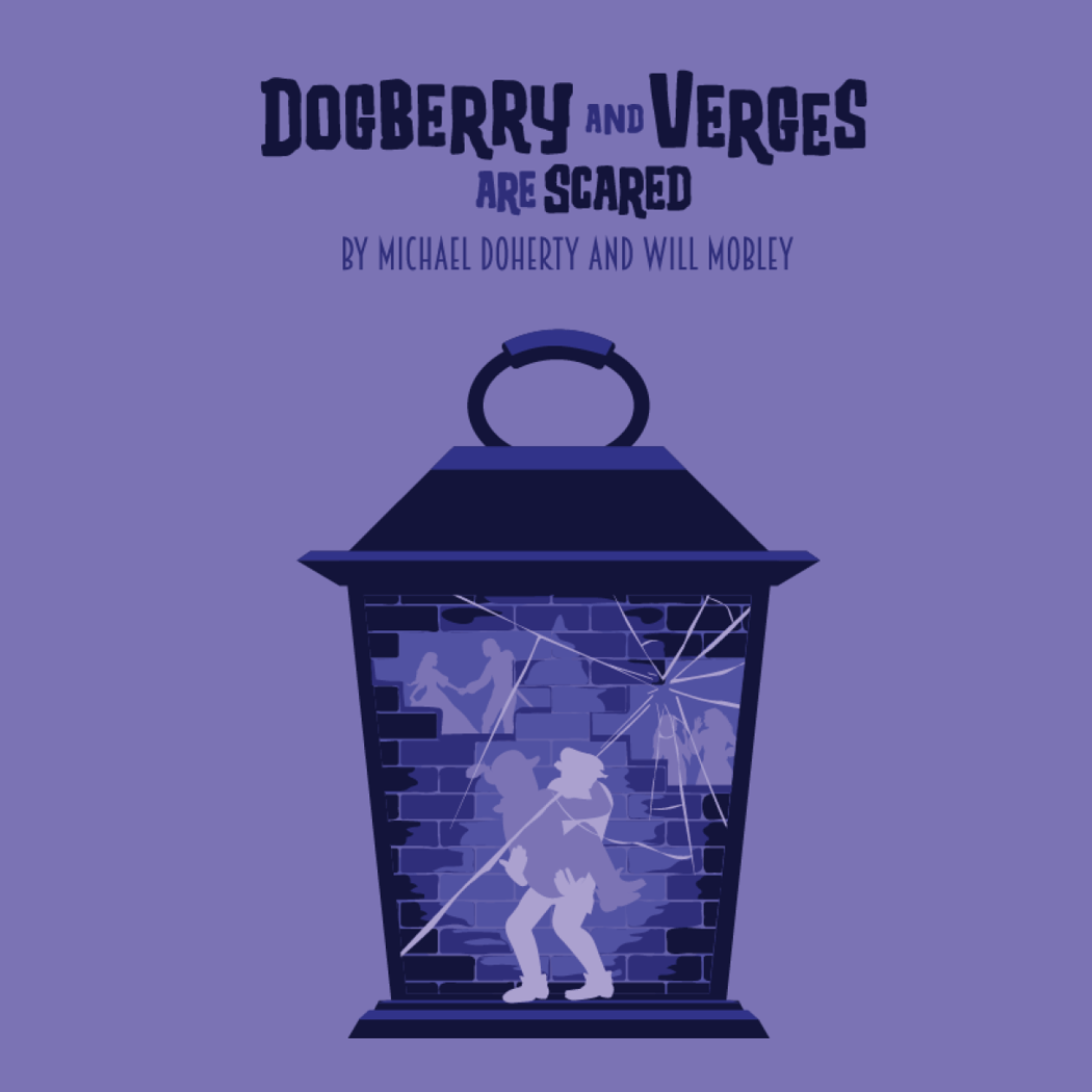 Dogberry and Verges are Scared 3