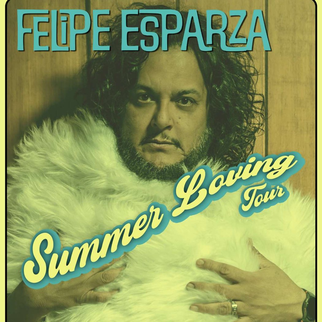 Felipe Esparza: Summer Loving Tour 1