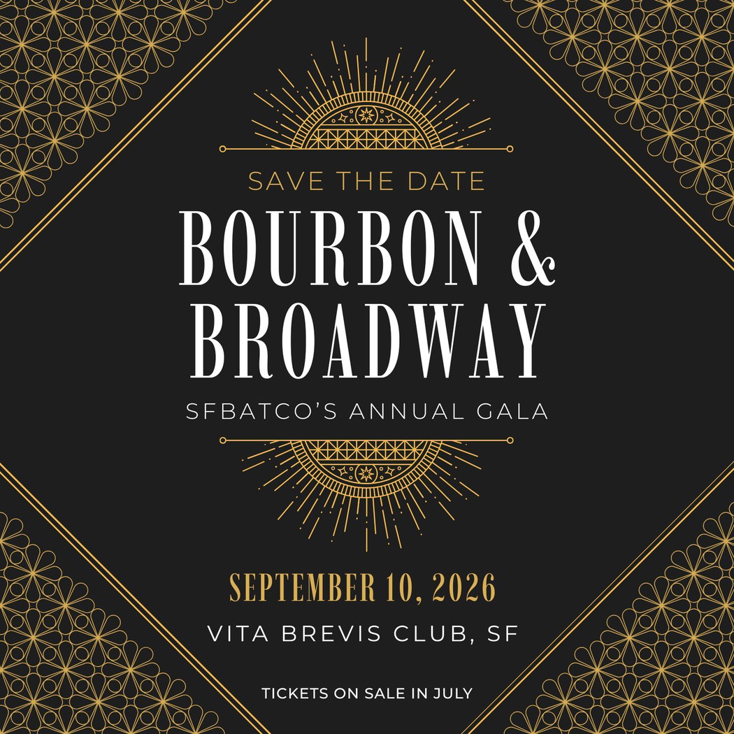 Bourbon & Broadway: SFBATCO’s Annual Gala