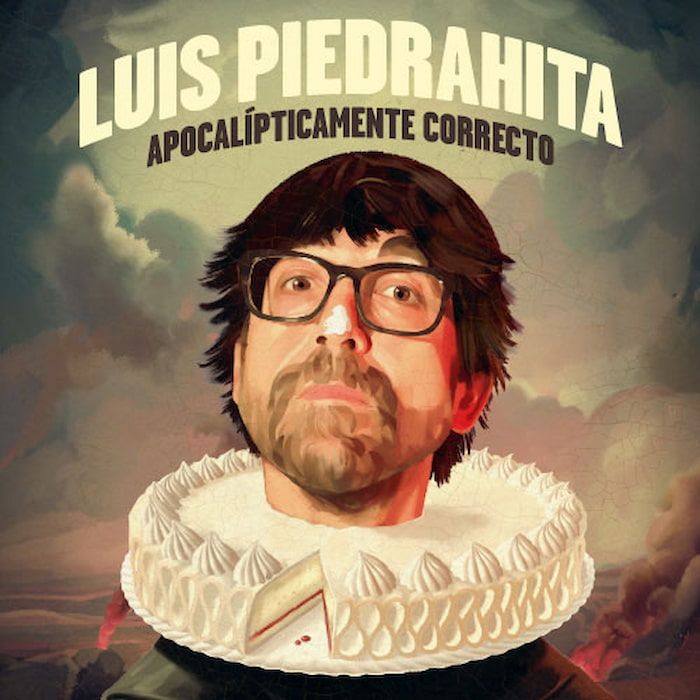 Luis Piedrahita: Apocalípticamente correcto 1