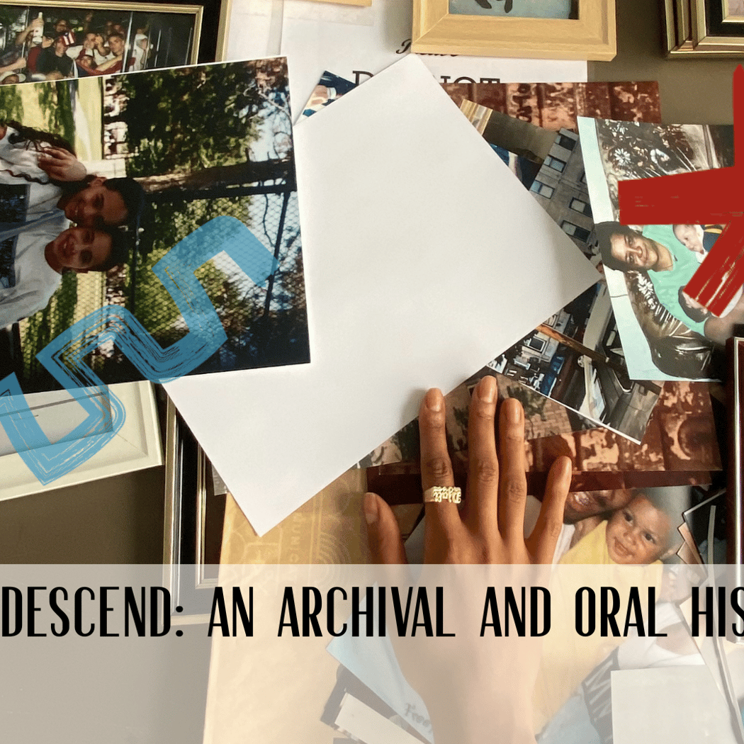 From Which We Descend: An Archival and Oral History Workshop 1