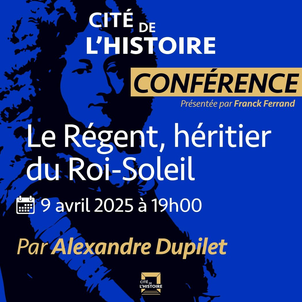 Conférence d'Alexandre Dupilet "Le Régent, héritier du Roi-Soleil" 1