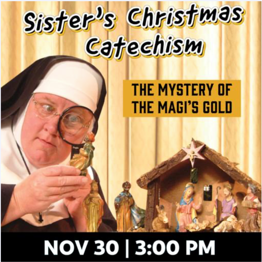 Sisters Christmas Catechism: The Mystery Of The Magi’s Gold 1