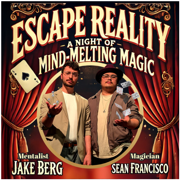 Escape Reality - A Night of Mind Melting Magic & Comedy