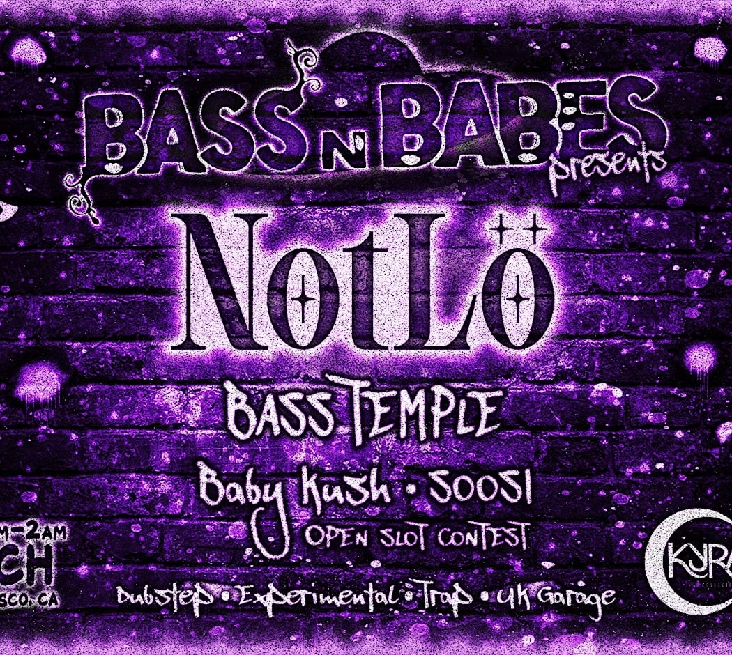 Bass n Babes Presents: NotLö 1