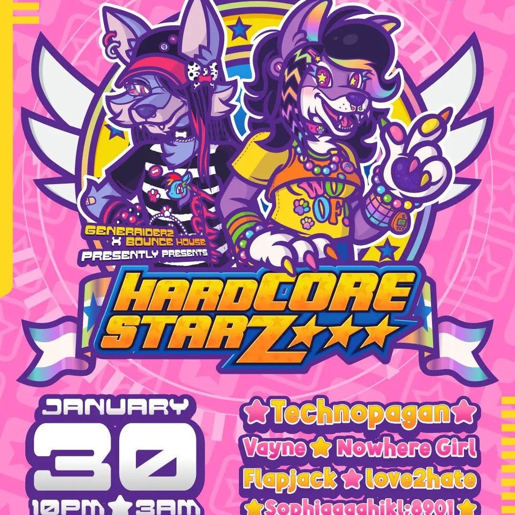 HARDCORE STARZ: Flapjack, Technopagan, LOVE2HATE, NOWHERE GIRL, VAYNE 1