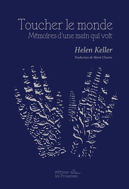 Toucher le monde. Mémoires d'une main qui voit 1