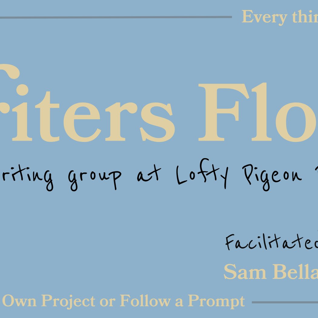 Writers Flock: A Writing Group at Lofty Pigeon Books, facilitated by Sam Bellamy 1