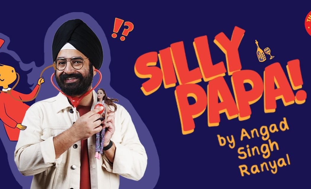 Silly Papa By Angad Singh Ranyal 1
