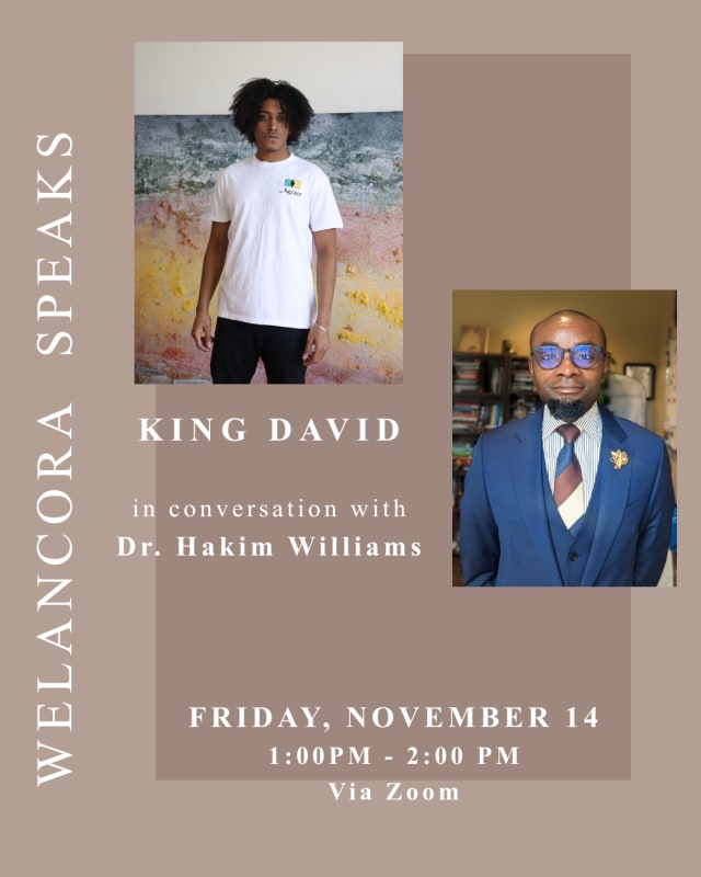 Welancora Speaks: King David in Conversation with Dr. Hakim Williams 1