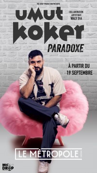 Umut Köker : Paradoxe 2