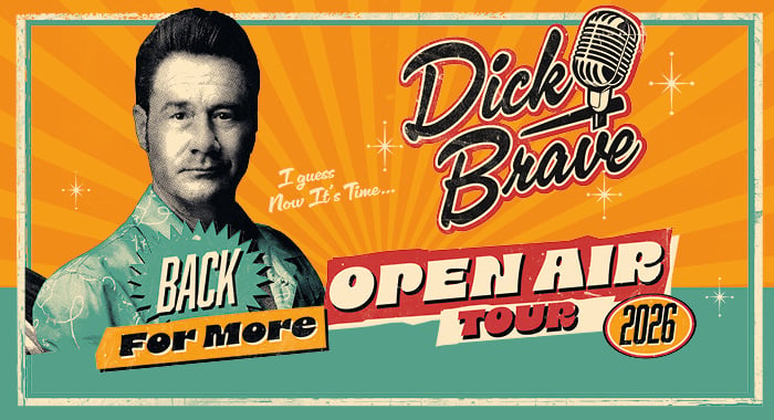 Dick Brave Back For More - Open Air 2026 1