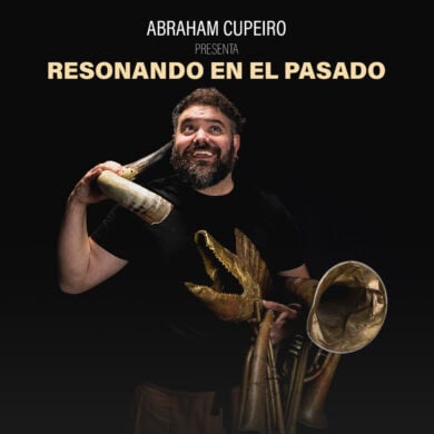ABRAHAM CUPEIRO – RESONANDO EN EL PASADO