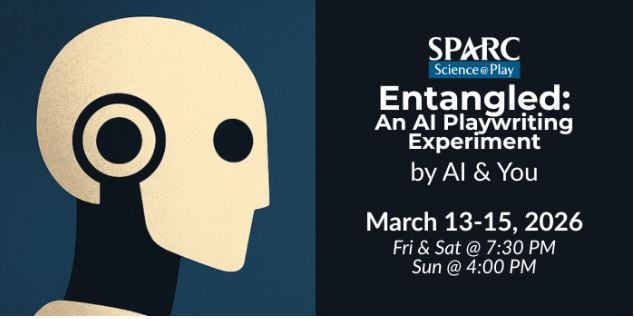 SPARC Science@Play - Entangled: An AI Playwriting Experiment 1
