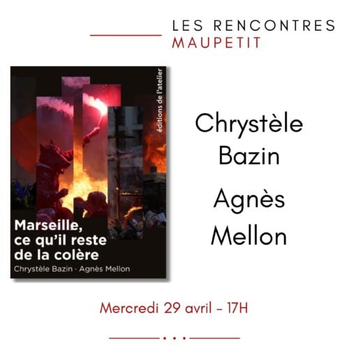 Chrystèle Bazin, Agnès Mellon - Marseille, ce qu'il reste de la colère 1