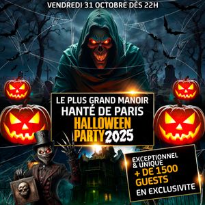 Le Plus Grand Manoir Hanté de Paris 2025 Halloween Big Party 1