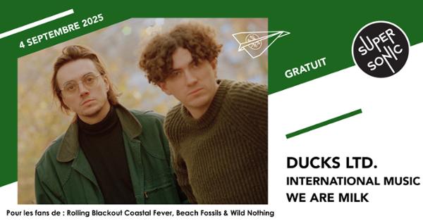 DUCKS LTD. • INTERNATIONAL MUSIC • WE ARE MILK 1