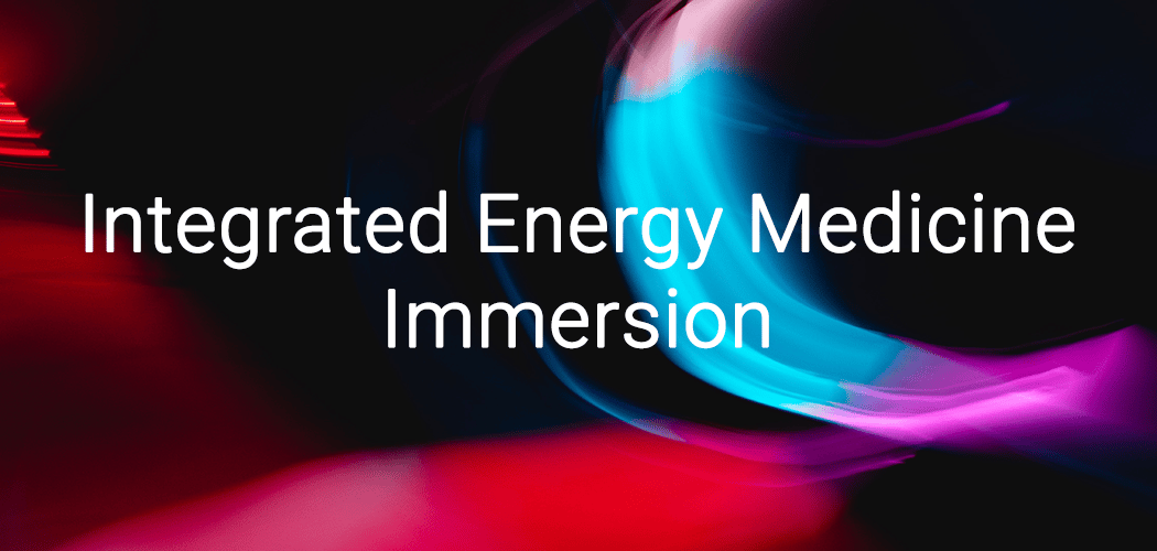 Integrated Energy Medicine Immersion 1