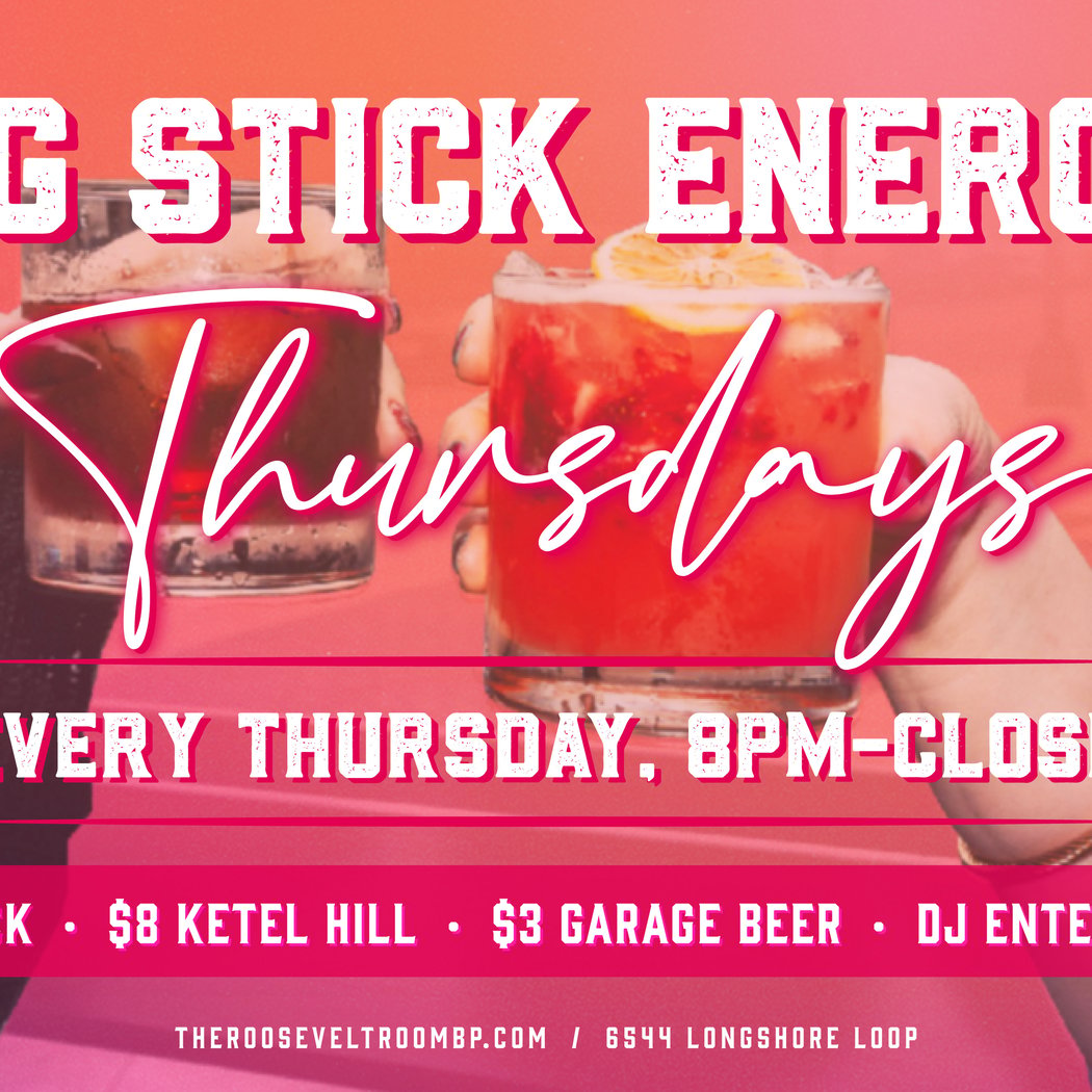 Big Stick Energy Thursdays 1