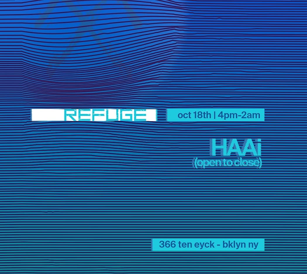 Refuge Sunday: HAAi [Open to Close] 1