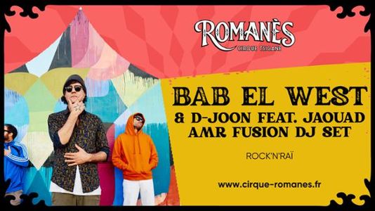 BAB EL WEST en concert & DJ SET by D-JOON feat. JAQUAD AMR FUSION 1