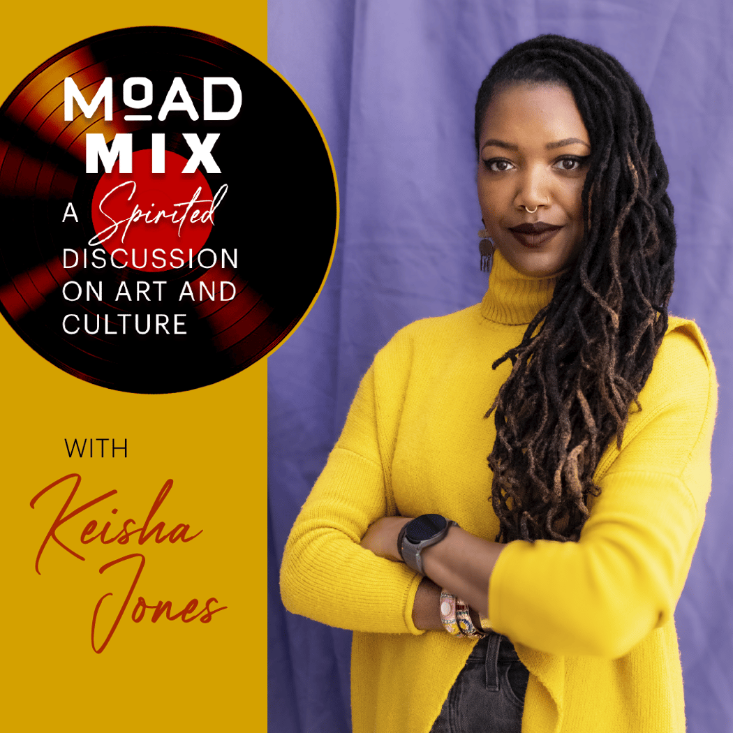 MoAD Mix: A Spirited Discussion on Art & Culture 1