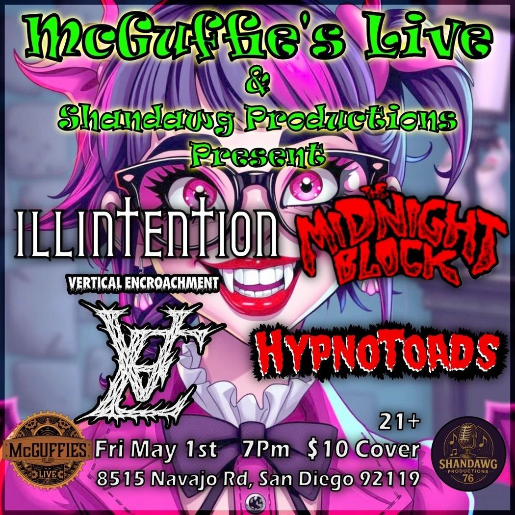 ILLINTENTION with THE MIDNIGHT BLOCK, VERTICAL ENCROACHMENT & HYNPO TOADS 1