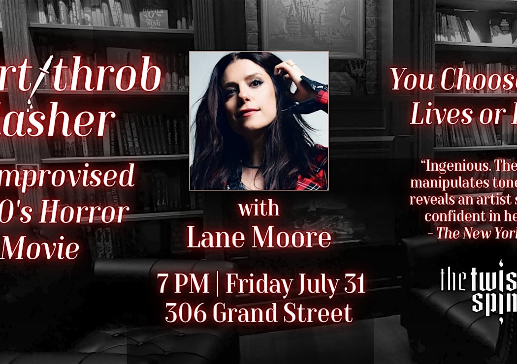 LANE MOORE - Heart-Throb Slasher: A Live Improvised 1980s Horror Movie 1