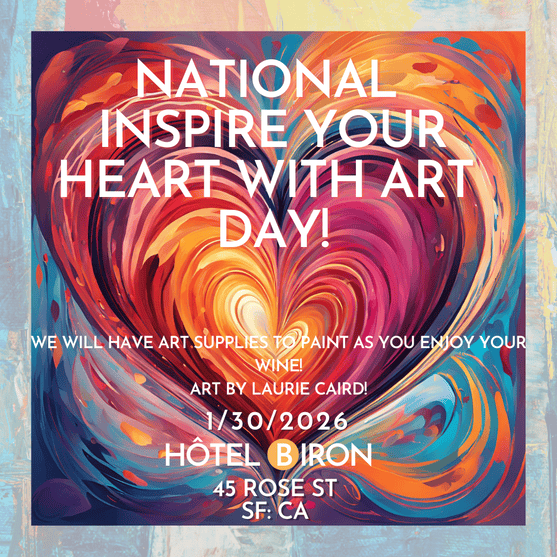 Inspire Your Heart w/ Art + Wine 1