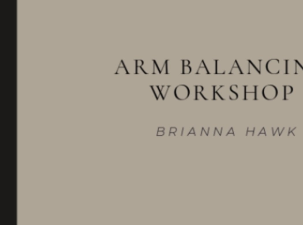 Arm Balancing Workshop with Brianna 1