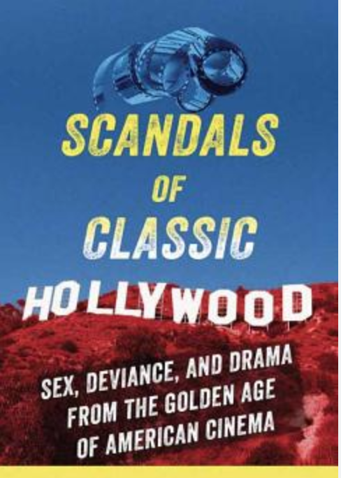 Sex, Scandal, and Mystery in Hollywood History 1