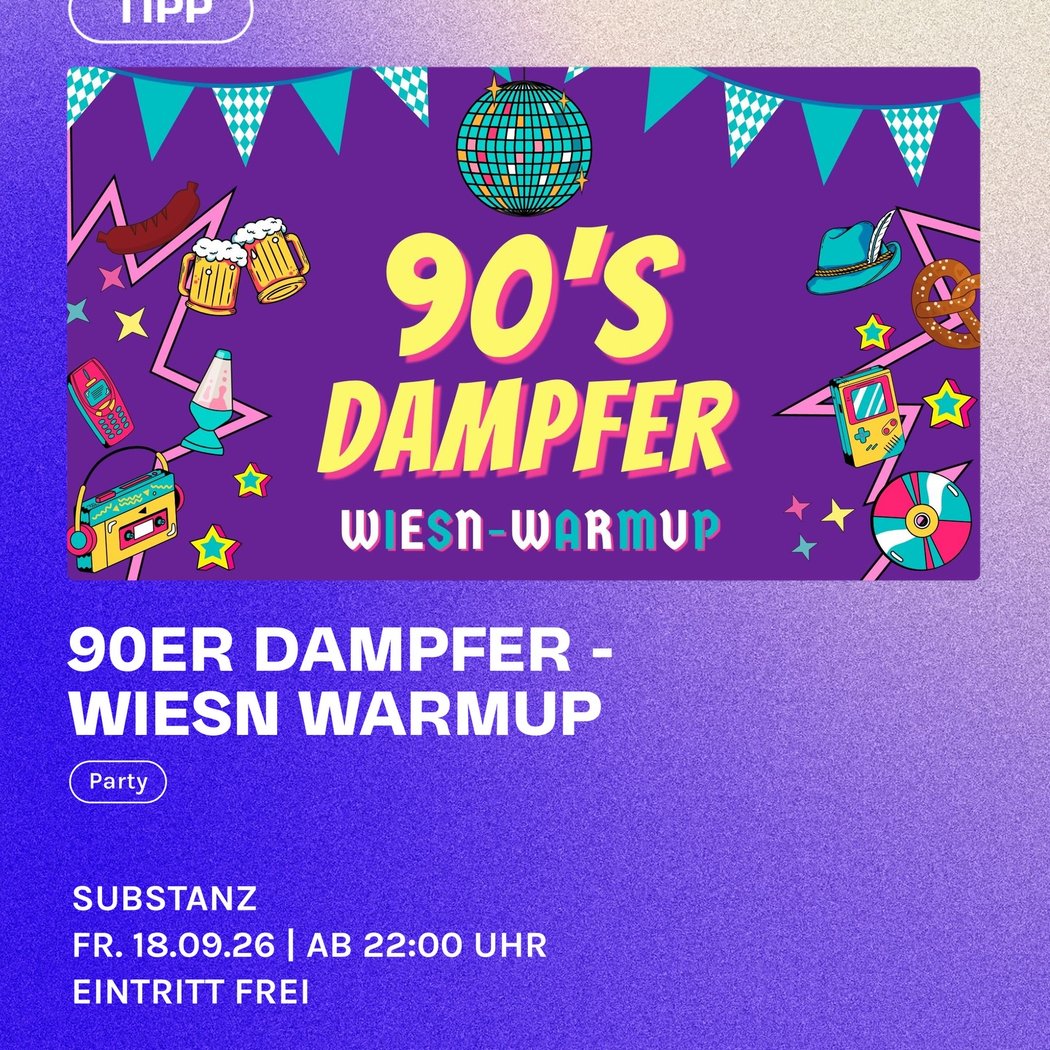 90ER DAMPFER - WIESN WARMUP 1