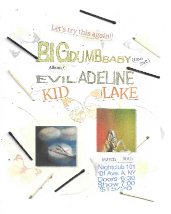 Big Dumb Baby, Evil Adeline, Kid Lake 1