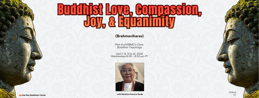 Buddhist Love, Compassion, Joy, & Equanimity (Brahmaviharas) 1