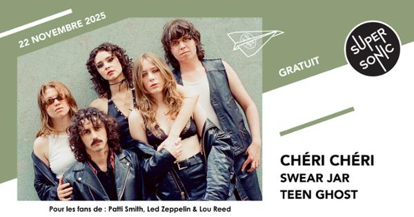 Chéri Chéri • Swear Jar • Teen Ghost 1