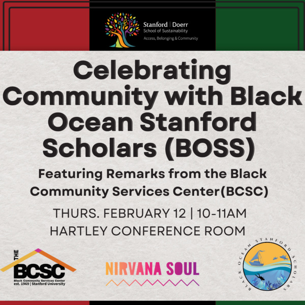 Celebrating Community with the Black Ocean Stanford Scholars (BOSS) & Black Community Services Center 1