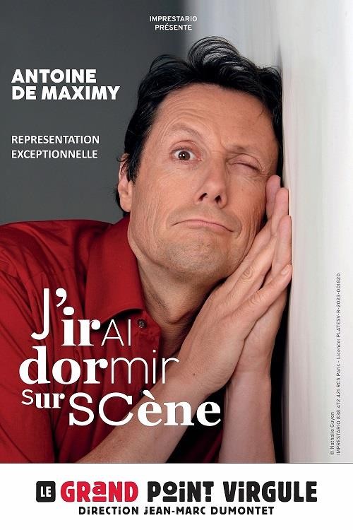 Antoine de Maximy : J'irai dormir sur scène 1